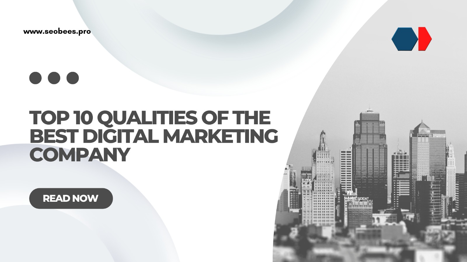 Top 10 Qualities of the Best Digital Marketing Company