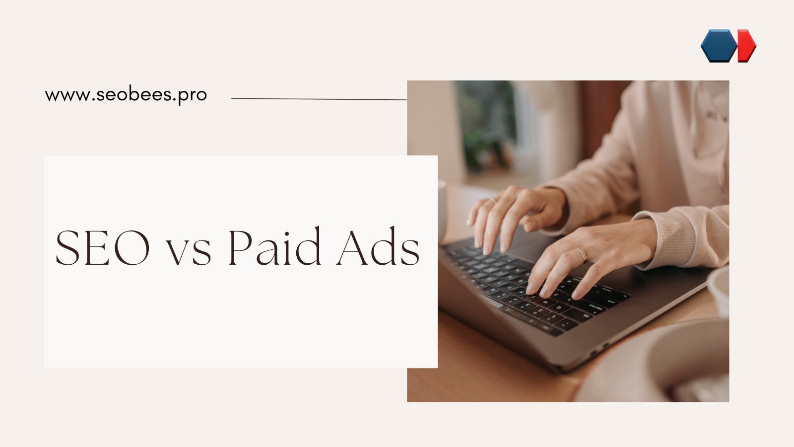 SEO vs Paid Ads: Which Is Better for Business Growth? | Digital Marketing Company Guide