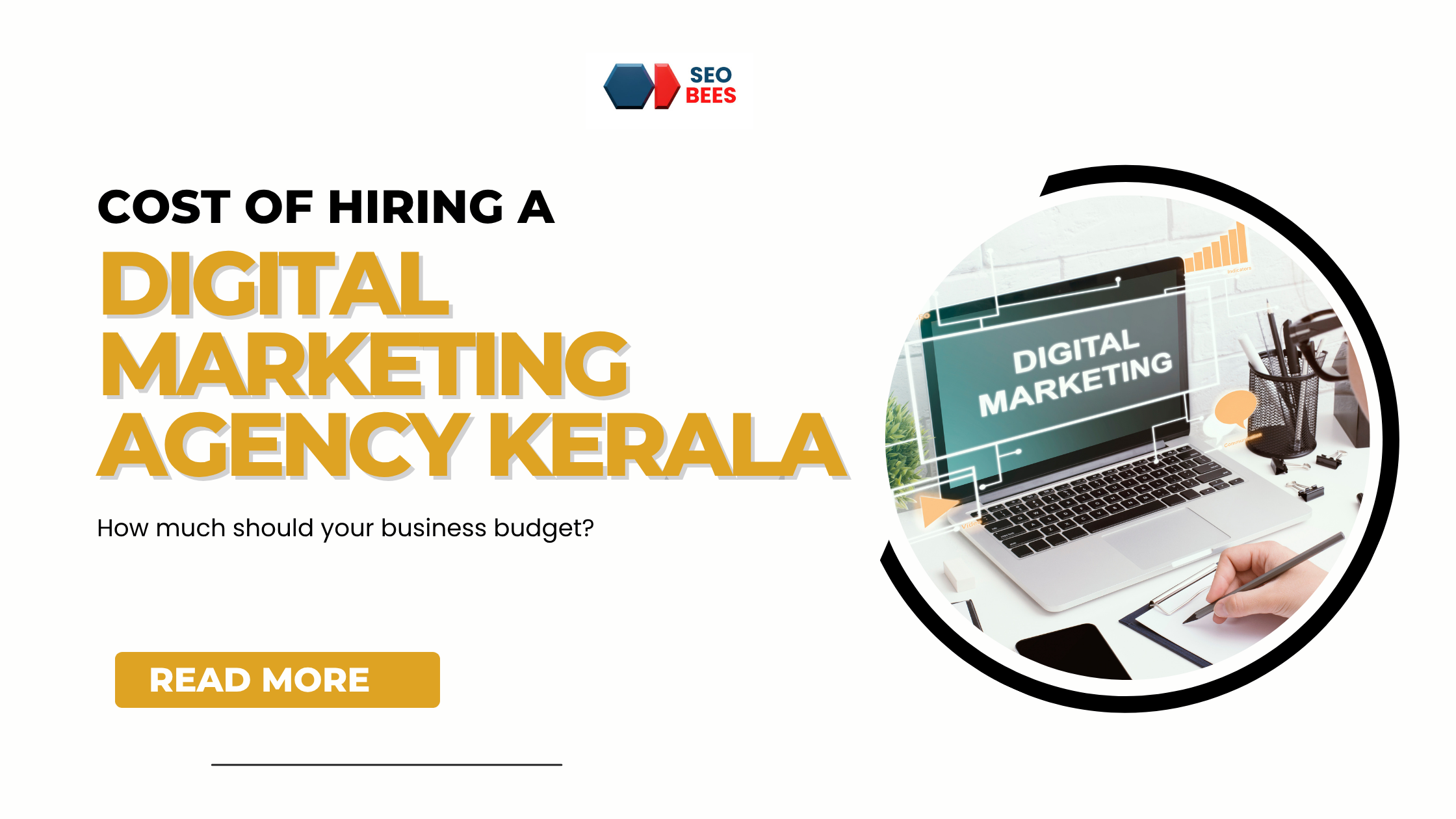 Cost of Hiring a Digital Marketing Agency in Kerala