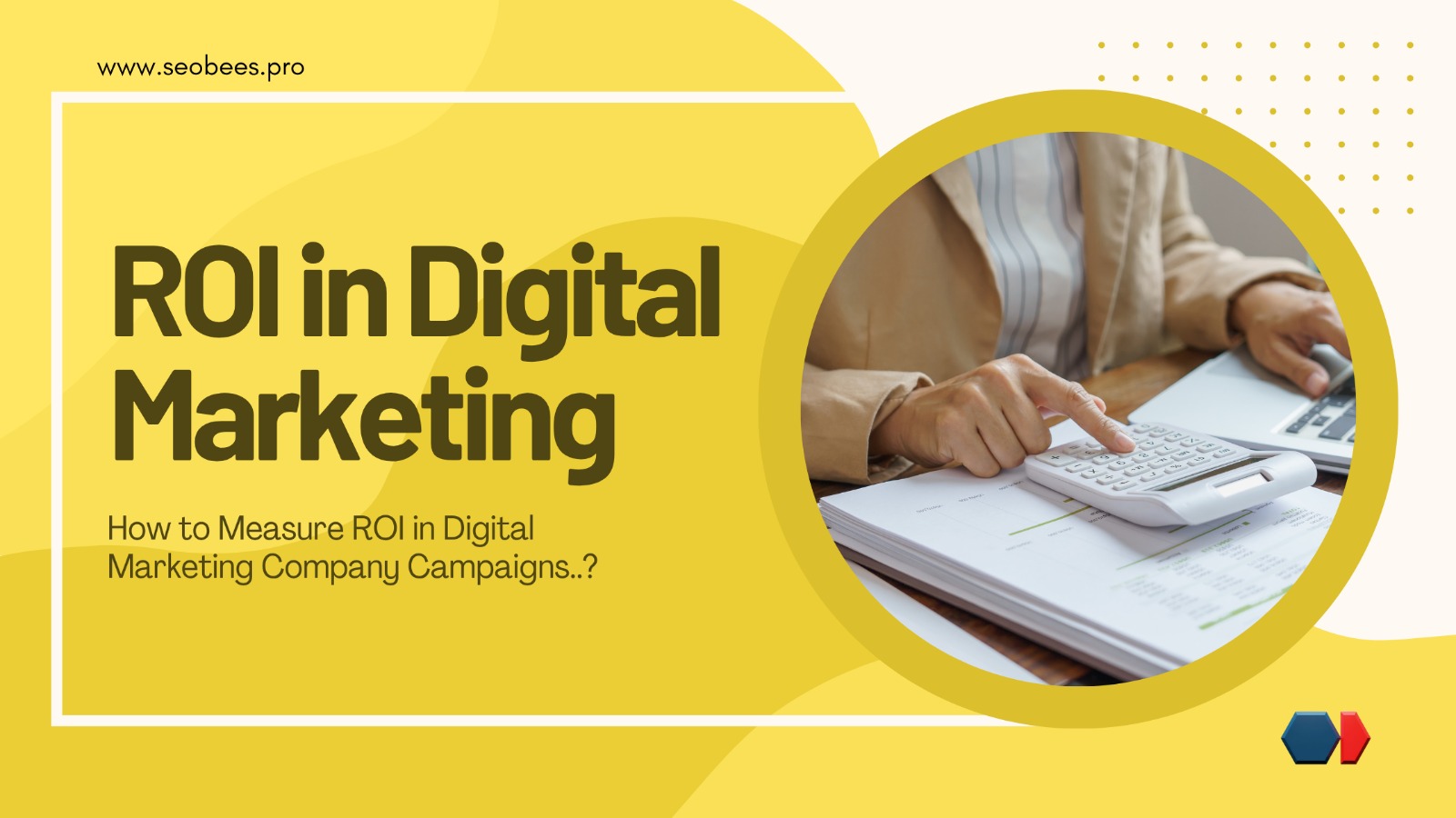 How to Measure ROI in Digital Marketing Company Campaigns